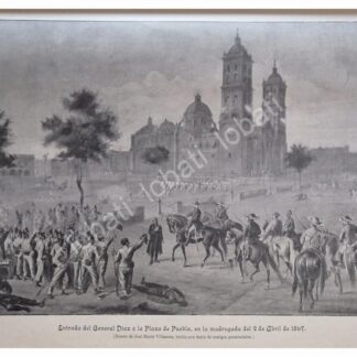 GRABADO ANTIGUO, PORFIRIO DIAZ ENTRA EN PUEBLA 1896