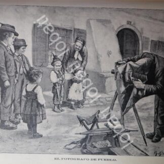GRABADO ANTIGUO 1899 EL FOTOGRAFO DEL PUEBLO. /ARTE