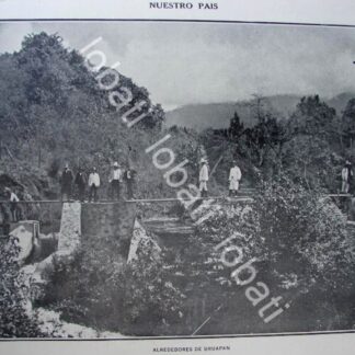 GRABADO ANTIGUO 1910 PARAJE DE URUAPAN MICH. /LDM