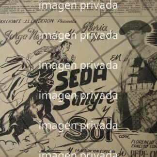 CARTEL ANTIGUO PELICULA. SEDA, SANGRE Y SOL 1941 JORGE NEGRETE
