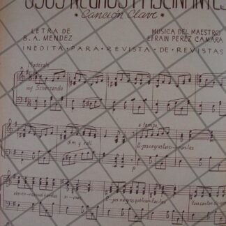 PARTITURA ANTIGUA INEDITA 1939 EFRAIN PEREZ CAMARA /OJOS NEGROS