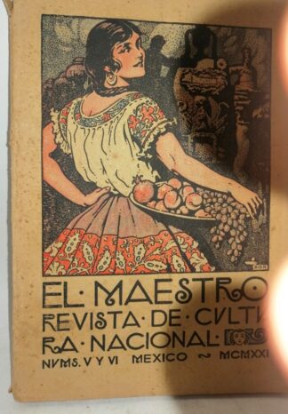 EL MAESTRO, REVISTA DE CULTURA NACIONAL 1921, DIBUJOS DE SATURNINO HERRAN