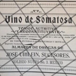 CARTEL PUBLICITARIO VINO SOMATOSA. BOTICA. JOSE UIHLEIN 1906