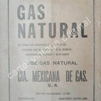 CARTEL ANTIGUO ORIGINAL DE GAS NATURAL , CIA. MEXICANA DE GAS S.A MONTERREY 1942