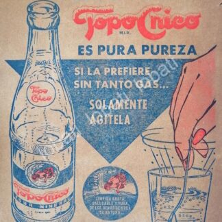 CARTEL ANTIGUO ORIGINAL DE AGUA MINERAL TOP CHICO 1946 /116