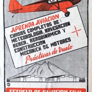 CARTEL ANTIGUO ORIGINAL DE ESCUELA DE AVIACION CIVIL IRSA. MONTERREY 1948s /270 SUPER RARO