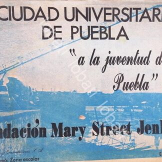 CARTEL ANTIGUO ORIGINAL DE SE CONSTRUYE LA CIUDAD UNIVERITARIA EN PUEBLA 1969 /599