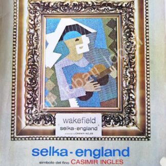 CARTEL ANTIGUO ORIGINAL DE CASIMIRES SELKA WAKEFIELD, TEXTIL LANERA S.A 1970 /556/ ROPA