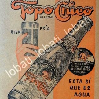 CARTEL ANTIGUO ORIGINAL DE REFRESCO AGUA MINERAL TOPO CHICO 1957 /236