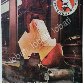 CARTEL ANTIGUO ORIGINAL DE CIA. FUNDIDORA MONTERREY 1964. /728