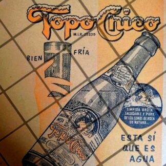 CARTEL ANTIGUO REFRESCOS TOPO CHICO 1940s /307