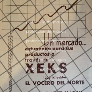 AFICHE ANTIGUO RADIO DIFUSORA XEKS EL VOCERO DEL NORTE 1952
