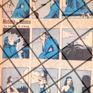 TIRA COMICA VINTAGE. HISTORIA DE MEXICO 1940s HELIODORO VALLE