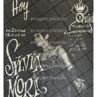 AFICHE ANTIGUO. CANTANTE SYLVIA MORA BAR QUID PUEBLA 69