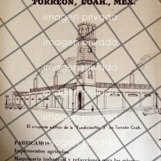 AFICHE RETRO CIA. FUNDIDORA DE TORREON 1937