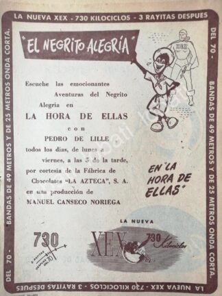 CARTEL ANTIGUO ORIGINAL DE RADIO DIFUSORA XEX Y PROGRAMA EL NEGRITO ALEGRIA 1952 /49 / RARO