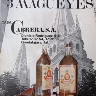 CARTEL ANTIGUO ORIGINAL DE TEQUILA 3 MAGUEYES 1974 CASA CABRERA S.A /358 /MUY RARO