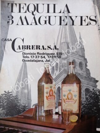CARTEL ANTIGUO ORIGINAL DE TEQUILA 3 MAGUEYES 1974 CASA CABRERA S.A /358 /MUY RARO