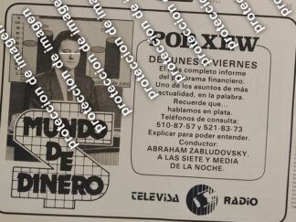 CARTEL RETRO. PROGRAMA MUNDO DE DINERO. ABRAHAM ZABLUDOVSKY /TELEVISORAS 1987 TELEVISA 2