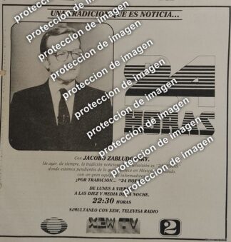 CARTEL PUBLICITARIO RETRO, JACOBO ZABLUDOVSKY 24 HORAS 1987 /TELEVISORAS