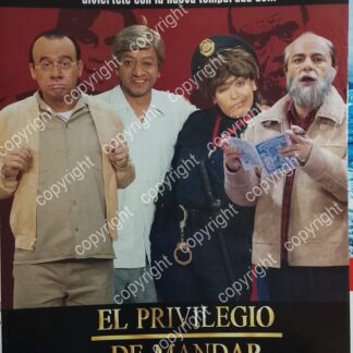 CARTEL PUBLICITARIO RETRO. PROGRAMA EL PRIVILEGIO DE MANDAR 2005